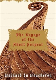 The Voyage of the Short Serpent (Bernard Du Boucheron)
