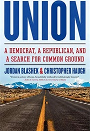 Union: A Democrat, a Republican, and a Search for Common Ground (Jordan Blashek)