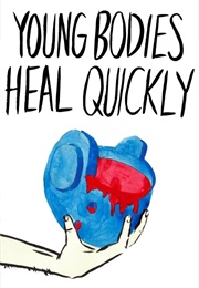 Young Bodies Heal Quickly (2014)