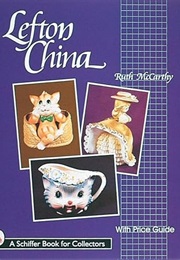 Lefton China (Schiffer Book for Collectors) (Ruth McCarthy)