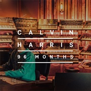 96 Months - Calvin Harris
