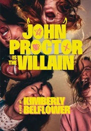 John Proctor Is the Villain (Kimberly Bellflower)