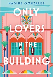 Only Lovers in the Building (Nadine Gonzalez)