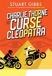 Charlie Thorne and the Curse of Cleopatra (Stuart Gibbs)