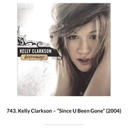 #1110 Since U Been Gone by Kelly Clarkson
