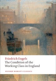 The Condition of the Working Class in England (Friedrich Engels)