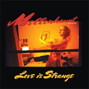 Mellowhaunt - Love Is Strange