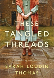 These Tangled Threads (Sarah Loudin Thomas)