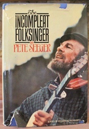 The Incompleat Folksinger (Pete Seeger)