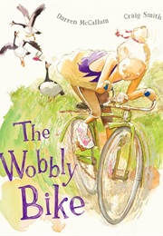 The Wobbly Bike (Darren McCullum)