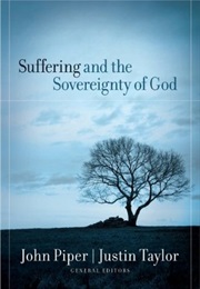 Suffering and the Sovereignty of God (John Piper)