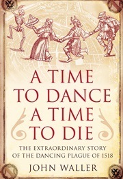 A Time to Dance a Time to Die (Waller, John)