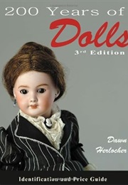 200 Years of Dolls: Identification and Price Guide (200 Years of Dolls: Identification & Price Guide (Dawn Herlocher)