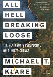 All Hell Breaking Loose: The Pentagon's Perspective on Climate Change (Michael T. Klare)