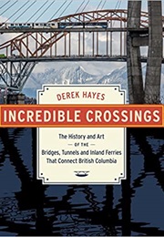 Incredible Crossings (Derek Hayes)