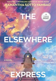 The Elsewhere Express (Samantha Sotto Yambao)