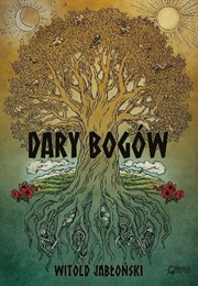 Dary Bogów (Witold Jabłoński)