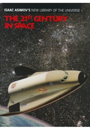 The Future in Space, or the 21st Century in Space (Isaac Asimov, Greg Walz-Chojnacki & Robert Giraud)