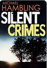 Silent Crimes (Michael Hambling)
