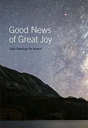 Good News of Great Joy: Daily Readings for Advent (John Piper)