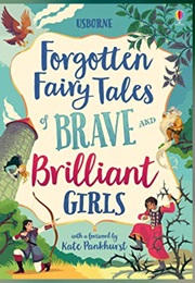 Forgotten Fairy Tales of Brave and Brilliant Girls (Andrew Prentice)