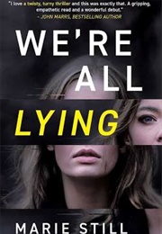 We're All Lying (Marie Still)