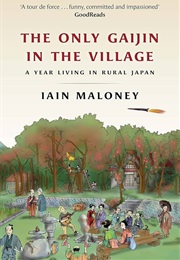 The Only Gaijin in the Village (Iain Maloney)