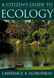 A Citizen's Guide to Ecology (Lawrence B. Slobodkin)
