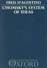 Chomsky's System of Ideas (Fred D'Agostino)