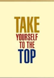 Take Yourself to the Top (Laura Berman Fortgang)