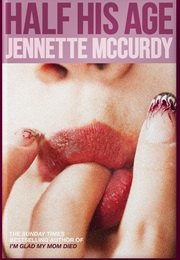 Half His Age (Jeannette McCurdy)