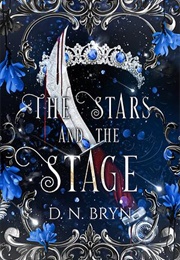 The Stars and the Stage (D.N. Bryn)