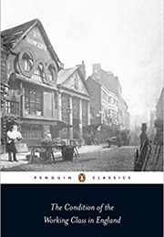The Condition of the Working Class in England (Engels, Friedrich)