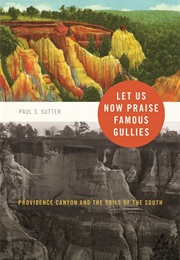 Let Us Now Praise Famous Gullies (Paul S. Sutter)