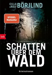 Schatten Über Dem Wald / Rönning/Stilton Bd. 9 (Cilla & Rolf Börjlind)