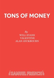 Tons of Money (Evans and Valentine / Ayckbourn)