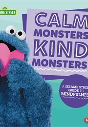 Calm Monsters, Kind Monsters (Karen Latchana Kenney)