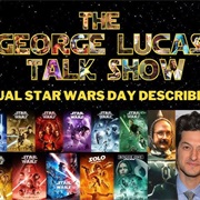 S1.E60: Episode XLIV: The First Annual George Lucas Talk Show Star Wars Day Describe-A-Thon