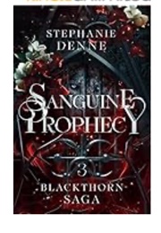 Sanguine Prophecy (Stephanie Denne)