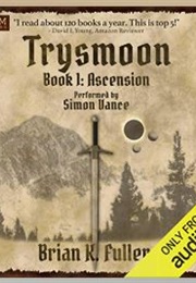 Ascension: The Trysmoon Saga, Book 1 (Brian K. Fuller)