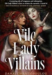 Vile Lady Villains (Danai Christopoulou)