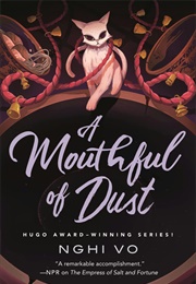 A Mouthful of Dust (Nghi Vo)