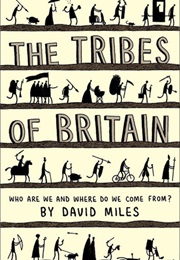 The Tribes of Britain (David Miles)