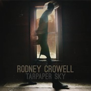 Oh What a Beautiful World - Rodney Crowell