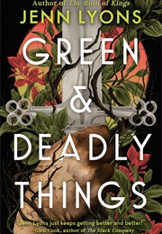 Green and Deadly Things (Jenn Lyons)