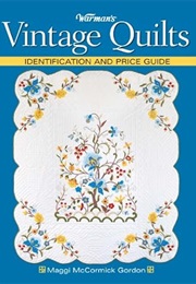 Warman's Identification and Price Guide: Vintage Quilts (Maggi McCormick Gordon)