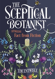The Sceptical Botanist (Tim Entwistle)