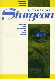 A Touch of Sturgeon (Theodore Sturgeon)