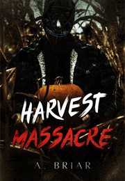 Harvest Massacre (A. Briar)