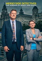 Merseyside Detectives: The Murders of Ashley and Olivia (2024)